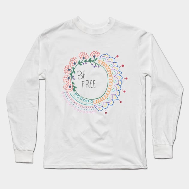 be free Long Sleeve T-Shirt by wildmagnolia